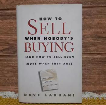 How To Sell When Nobody is Buying by Dave Lakhani - Ebook